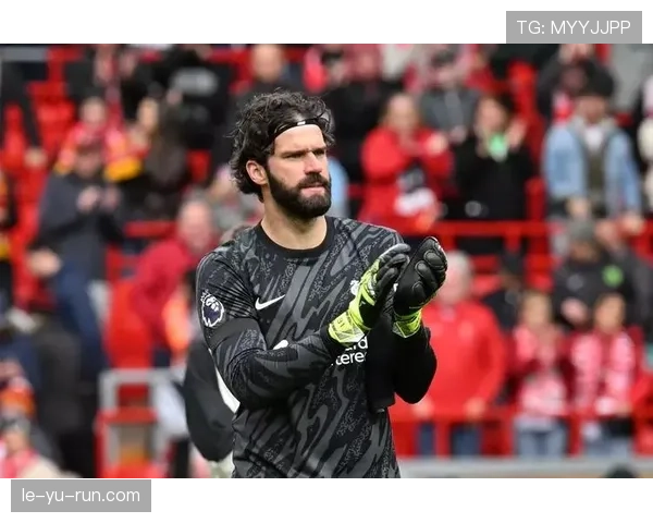 阿利松加冕英超金手套奖，守门神风采震撼足坛