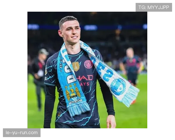 福登闪耀欧冠决赛，制胜球助球队夺冠状态回暖